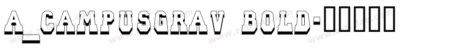 a_CampusGrav Bold字体转换